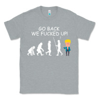 Heather Grey go back we fucked up funny anti trump 2020 election apparel t shirt Classic Tee - linhVisuals