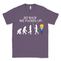Lavender go back we fucked up funny anti trump 2020 election apparel t shirt Classic Tee - linhVisuals