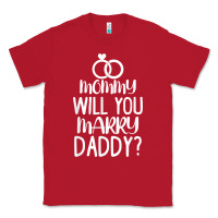 Red kids mommy will you marry my daddy funny marriage proposal t shirt Classic Tee - linhVisuals