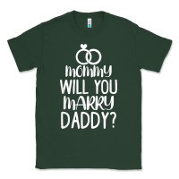Sports Green kids mommy will you marry my daddy funny marriage proposal t shirt Classic Tee - linhVisuals