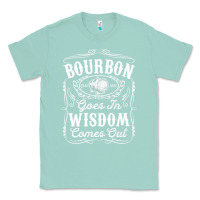 Seafoam bourbon goes in wisdom comes out funny whiskey lover gift premium t sh Classic Tee - linhVisuals