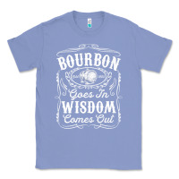 Colony Blue bourbon goes in wisdom comes out funny whiskey lover gift premium t sh Classic Tee - linhVisuals