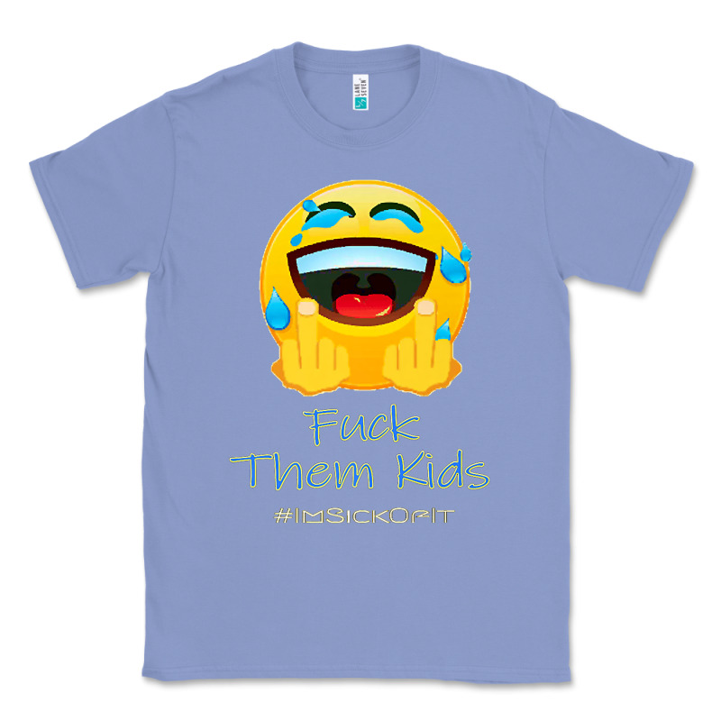 Imsickofit F.t.k. Fuck Them Kids Funny Premium T Shirt Classic Tee by linhVisuals | Teevron