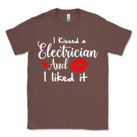 Chestnut i kissed an electrician and i liked it for girlfriend wife pullover ho Classic Tee - linhVisuals