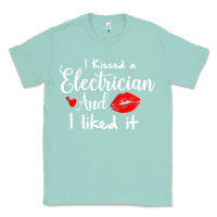 Seafoam i kissed an electrician and i liked it for girlfriend wife pullover ho Classic Tee - linhVisuals