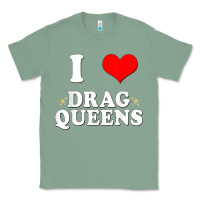 Sage i love drag queens  i heart drag queens t shirt Classic Tee - linhVisuals