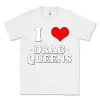 White i love drag queens  i heart drag queens t shirt Classic Tee - linhVisuals