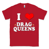 Red i love drag queens  i heart drag queens t shirt Classic Tee - linhVisuals