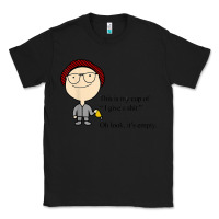 Black this is my cup of i give a sh!t oh look it’s empty t shirt Classic Tee - linhVisuals
