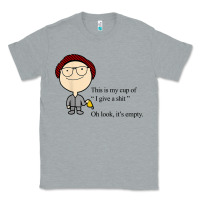 Heather Grey this is my cup of i give a sh!t oh look it’s empty t shirt Classic Tee - linhVisuals