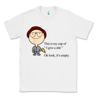 White this is my cup of i give a sh!t oh look it’s empty t shirt Classic Tee - linhVisuals