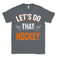 Charcoal Heather Lets Do That Hockey Classic Tee - linhVisuals
