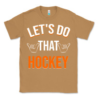 Toasted Coconut Lets Do That Hockey Classic Tee - linhVisuals