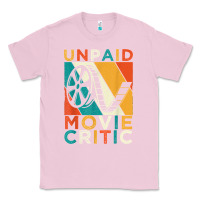 Bubblegum Pink unpaid movie critic shirt film cinema motion picture fan t shirt Classic Tee - linhVisuals