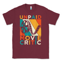 Burgundy unpaid movie critic shirt film cinema motion picture fan t shirt Classic Tee - linhVisuals