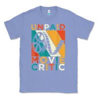 Colony Blue unpaid movie critic shirt film cinema motion picture fan t shirt Classic Tee - linhVisuals