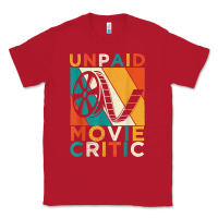 Red unpaid movie critic shirt film cinema motion picture fan t shirt Classic Tee - linhVisuals