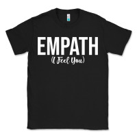 Black empath i feel you gift for empathetic person empathy pullover hoodie Classic Tee - linhVisuals