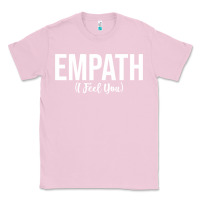 Bubblegum Pink empath i feel you gift for empathetic person empathy pullover hoodie Classic Tee - linhVisuals