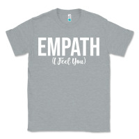 Heather Grey empath i feel you gift for empathetic person empathy pullover hoodie Classic Tee - linhVisuals