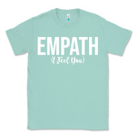 Seafoam empath i feel you gift for empathetic person empathy pullover hoodie Classic Tee - linhVisuals