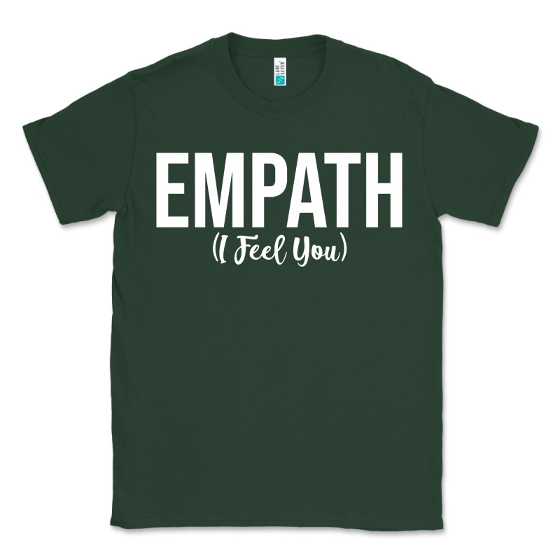 Empath I Feel You Gift For Empathetic Person Empathy Pullover Hoodie Classic Tee by linhVisuals | Teevron