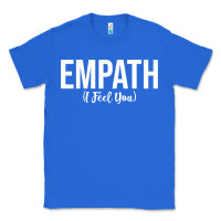 True Royal empath i feel you gift for empathetic person empathy pullover hoodie Classic Tee - linhVisuals