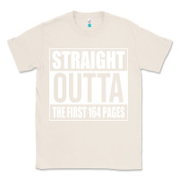 Natural Straight Outta The First 164 Pages Classic Tee - linhVisuals