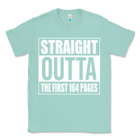 Seafoam Straight Outta The First 164 Pages Classic Tee - linhVisuals