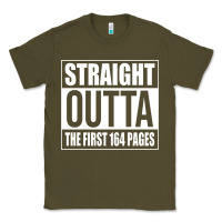 Army Green Straight Outta The First 164 Pages Classic Tee - linhVisuals