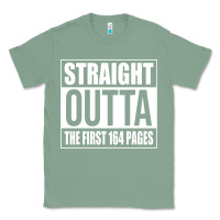 Sage Straight Outta The First 164 Pages Classic Tee - linhVisuals