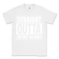 White Straight Outta The First 164 Pages Classic Tee - linhVisuals