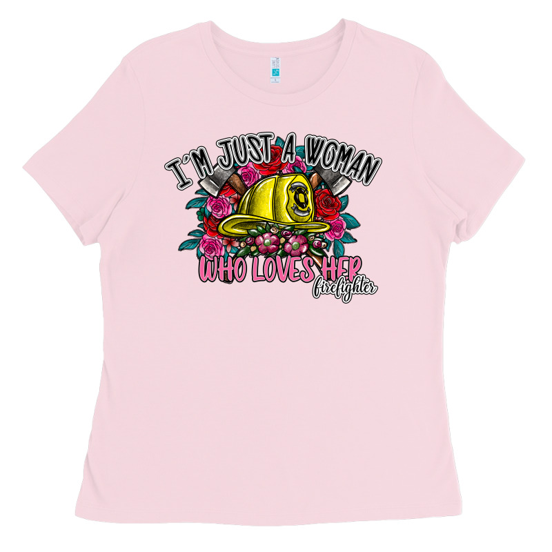 Im Just A Woman Who Loves Her Firefighter Ladies Tee by SublimationCraftShop | Teevron