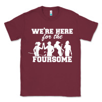 Burgundy we're here for the foursome funny sarcasm golf lover golfer t shirt Classic Tee - linhVisuals