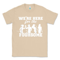 Mushroom we're here for the foursome funny sarcasm golf lover golfer t shirt Classic Tee - linhVisuals