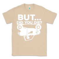 Mushroom mens but did you die atv four wheeler funny quad biker rider t shirt Classic Tee - linhVisuals