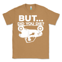 Toasted Coconut mens but did you die atv four wheeler funny quad biker rider t shirt Classic Tee - linhVisuals