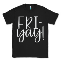 Friday Quotes Classic Tee | Teevron