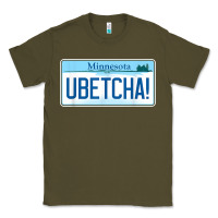 Army Green ubetcha (you betcha) minnesota license plate t shirt Classic Tee - linhVisuals