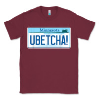 Burgundy ubetcha (you betcha) minnesota license plate t shirt Classic Tee - linhVisuals