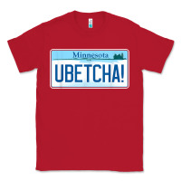Red ubetcha (you betcha) minnesota license plate t shirt Classic Tee - linhVisuals