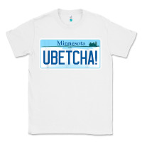 White ubetcha (you betcha) minnesota license plate t shirt Classic Tee - linhVisuals