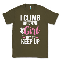 Army Green climbing climb mountain climbing like a girl 345 climb climbing lover Classic Tee - linhVisuals