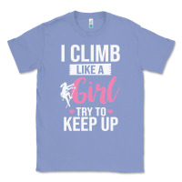Colony Blue climbing climb mountain climbing like a girl 345 climb climbing lover Classic Tee - linhVisuals