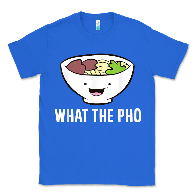 What The Pho Vietnamese Pho T Shirt Classic Tee by linhVisuals | Teevron