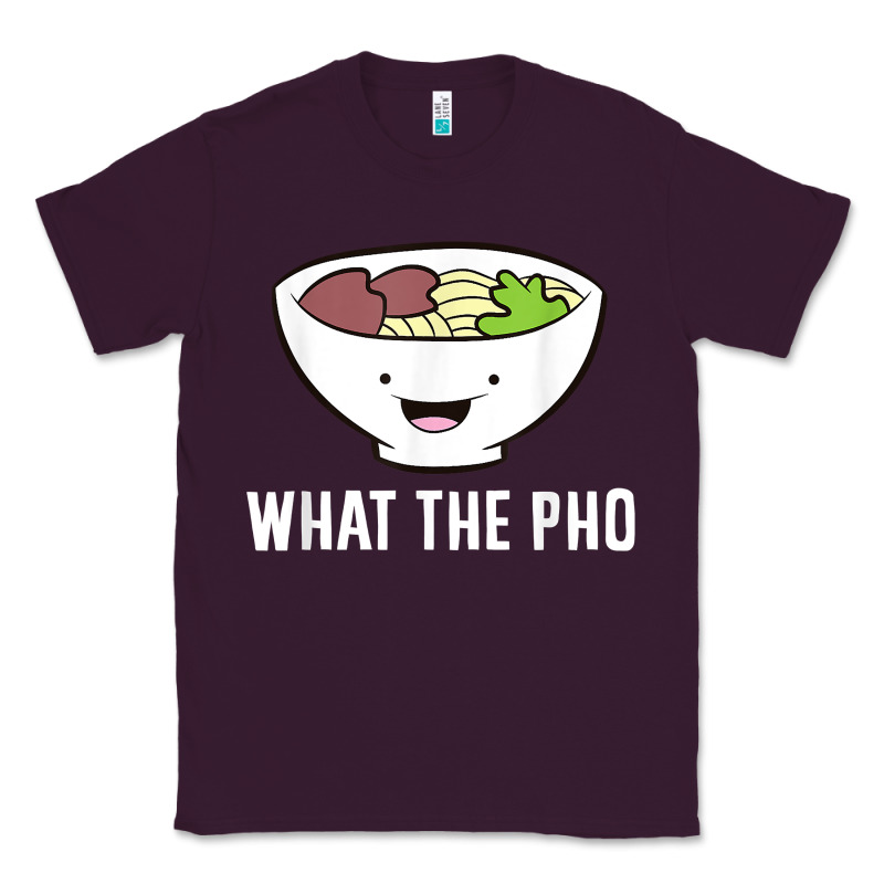 What The Pho Vietnamese Pho T Shirt Classic Tee by linhVisuals | Teevron