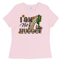 Bubblegum Pink i am not a hugger Ladies Tee - CowhideDigitalArt