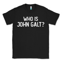 Black who is john galt libertarian and book quote t shirt Classic Tee - linhVisuals