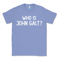 Colony Blue who is john galt libertarian and book quote t shirt Classic Tee - linhVisuals