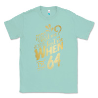 Seafoam will you still need me when i'm 64 birthday for wife 64 love premium t Classic Tee - linhVisuals